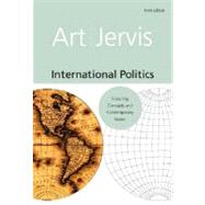 International Politics : Enduring Concepts and Contemporary Issues,9780205642724 International Politics : Enduring Concepts and Contemporary Issues,9780205642724