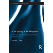 Civil Society in the Philippines: Theoretical, Methodologica..., 9780415572729