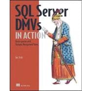 SQL Server DMVs in Action : Better Queries with Dynamic Mana..., 9781935182733