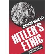 Hitler's Ethic : The Nazi Pursuit of Evolutionary Progress, 9780230112735