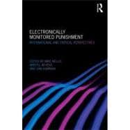 Electronically Monitored Punishment : International and Crit..., 9781843922735