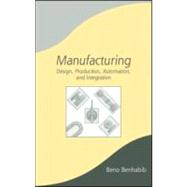 Manufacturing: Design, Production, Automation, and 