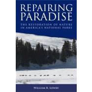 Repairing Paradise : The Restoration of Nature in America's ..., 9780815702740