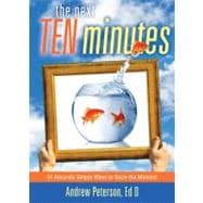 The Next Ten Minutes; 51 Absurdly Simple Ways to Seize the M..., 9781582702742