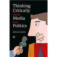 Thinking Critically About Media and Politics,9781612052748 Thinking Critically About Media and Politics,9781612052748