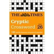 ISBN 9780008472757 product image for The Times Crosswords  The Times Cryptic Crossword Book 26 100 world-famous cross | upcitemdb.com