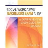Social Work Aswb Bachelors Exam Guide: A Comprehensive Study