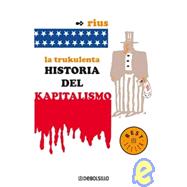 La trukulenta historia del kapitalismo / The Cruel History o..., 9789707802759