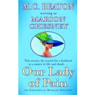 Our Lady of Pain: An Edwardian Murder Mystery by