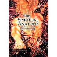 The Spiritual Anatomy: The Church Body and Its Relativity to..., 9781441592767