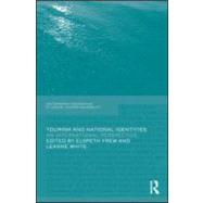 Tourism and National Identities: An International Perspectiv..., 9780415572774