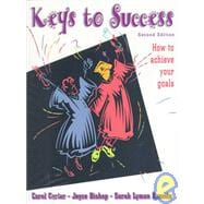 Keys to Success: How to Achieve Your Goals,9780130102775 Keys to Success: How to Achieve Your Goals,9780130102775