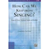 How Can We Keep from Singing? : Songs by Getty, Townend, Tom..., 9780739082775