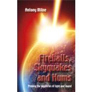 Fireballs, Skyquakes and Hums; Probing the Mysteries of Ligh..., 9780709092780