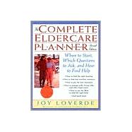 Complete Eldercare Planner : Where to Start, Which Questions to Ask, and How to Find Help,9780812932782 Complete Eldercare Planner : Where to Start, Which Questions to Ask, and How to Find Help,9780812932782