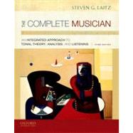 The Complete Musician An Integrated Approach to Tonal Theory..., 9780199742783