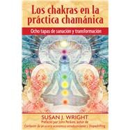 Los chakras en la practica chamanica/ The Chakras in Shamani..., 9781594772795