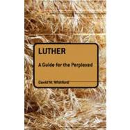 Luther: A Guide for the Perplexed,9780567032799 Luther: A Guide for the Perplexed,9780567032799