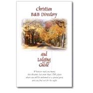 The Christian B&b Directory: A Listing of More Than 1200 Pla..., 9780977042807