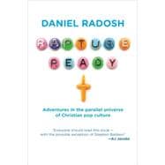 Rapture Ready! : Adventures in the Parallel Universe of Chri..., 9781593762810