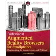 Professional Augmented Reality Browsers for Smartphones : Pr..., 9781119992813