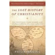 The Lost History of Christianity: The Thousand-Year Golden A..., 9780061472817