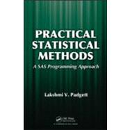 Practical Statistical Methods: A SAS Programming Approach, 9781439812822