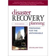 Disaster Recovery Planning : Preparing for the Unthinkable, 9780130462824