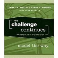 The Challenge Continues, Participant Workbook Model the Way, 9780470402825