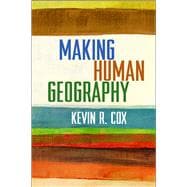 Making Human Geography,9781462512836 Making Human Geography,9781462512836