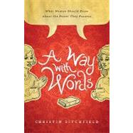A Way with Words: What Women Should Know about the Power The..., 9781433502842