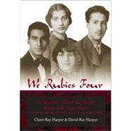 We Rubies Four : The Memoirs of Claire Ray Harper (Khair-Un-..., 9780930872847