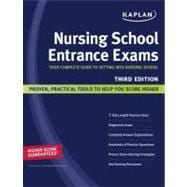 Kaplan Nursing School Entrance Exams : Your Complete Guide t..., 9781419552854