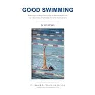 Good Swimming : Pathways to Better Swimming for Recreational and Lap Swimmers, Triathletes and other Competitors,9781441522863 Good Swimming : Pathways to Better Swimming for Recreational and Lap Swimmers, Triathletes and other Competitors,9781441522863