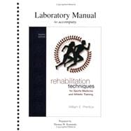 Lab Manual for Rehabilitation Techniques for Sports Medicine and Athletic Training,9780072842869 Lab Manual for Rehabilitation Techniques for Sports Medicine and Athletic Training,9780072842869