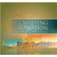 Mapping the Nation : GIS for Federal Progress and Accountabi..., 9781589482869