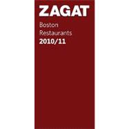 Zagat Boston Restaurants 2010/11: Including Cape Cod, Martha..., 9781604782875