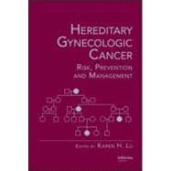 Hereditary Gynecologic Cancer : Risk, Prevention, and Manage..., 9781420052879