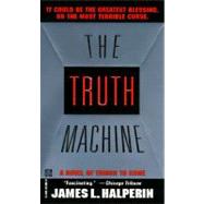 Truth Machine : A Novel of Things Come,9780345412881 Truth Machine : A Novel of Things Come,9780345412881