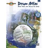Drum Atlas Complete, Vol 1 : Drum Styles from Around the Wor..., 9780739062883