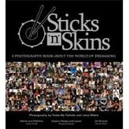 Sticks 'n' Skins : A Photography Book about the World of Dru..., 9780615282886