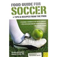 Food Guide for Soccer: Tips and Recipes from the Pros,9781841262888 Food Guide for Soccer: Tips and Recipes from the Pros,9781841262888