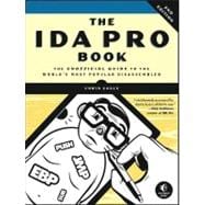 The Ida Pro Book: The Unofficial Guide to the World's Most P..., 9781593272890