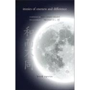 Ironies of Oneness and Difference : Coherence in Early Chine..., 9781438442891