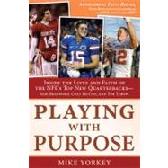 Playing with Purpose: Inside the Lives and Faith of the NFL'..., 9781616262891