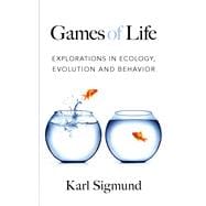 Games of Life Explorations in Ecology, Evolution and 