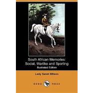 South African Memories : Social, Warlike and Sporting