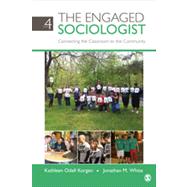 The Engaged Sociologist: Connecting the Classroom to the Community,9781412992893 The Engaged Sociologist: Connecting the Classroom to the Community,9781412992893