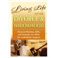 Living Life after Divorce and Widowhood : Financial Planning..., 9781601382894