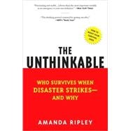 Unthinkable : Who Survives When Disaster Strikes - and Why, 9780307352903